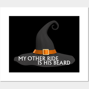 My Other Ride Is His Beard T-Shirt Posters and Art